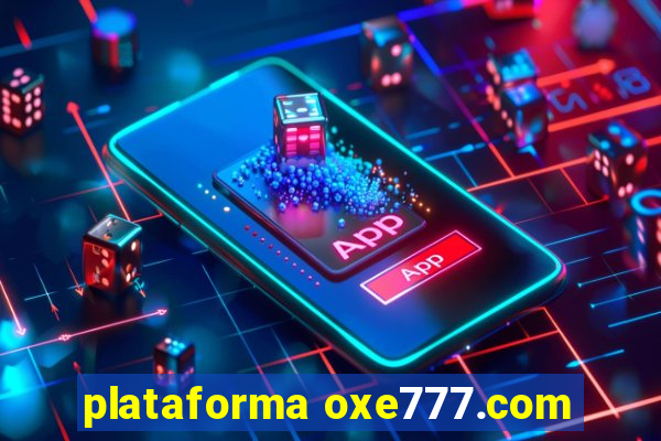 plataforma oxe777.com